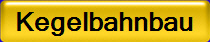 Kegelbahnbau