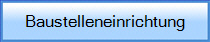 Baustelleneinrichtung