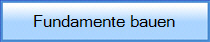 Fundamente bauen