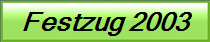 Festzug 2003