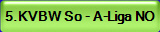 5.KVBW So - A-Liga NO