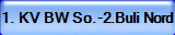 1. KV BW So.-2.Buli Nord