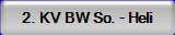 2. KV BW So. - Heli
